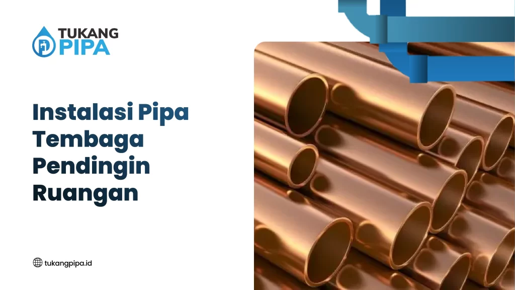 Instalasi Pipa Tembaga Pendingin Ruangan-