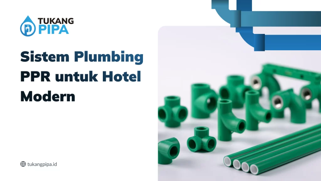 sistem_plumbing_ppr_untuk_hotel_modern