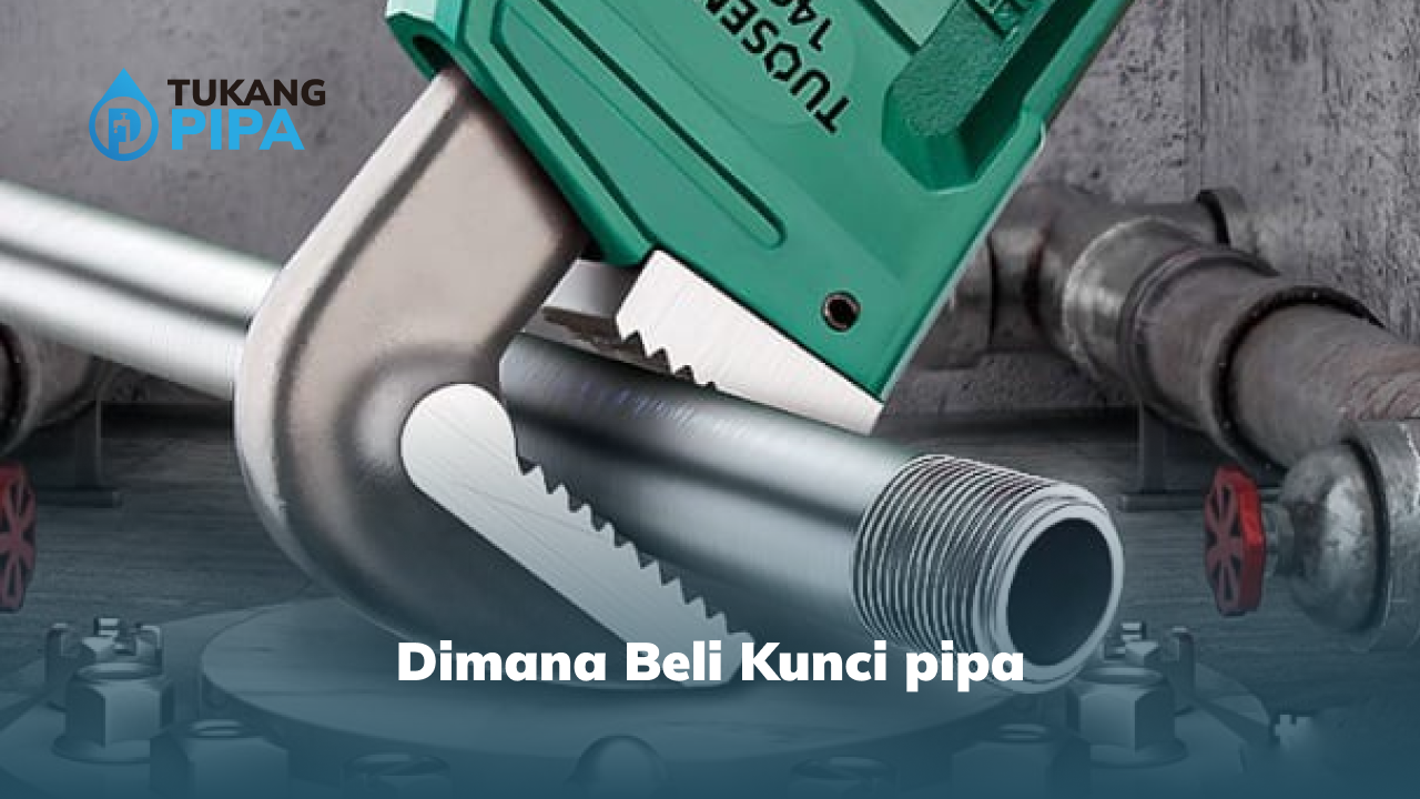 Dimana Beli Kunci pipa