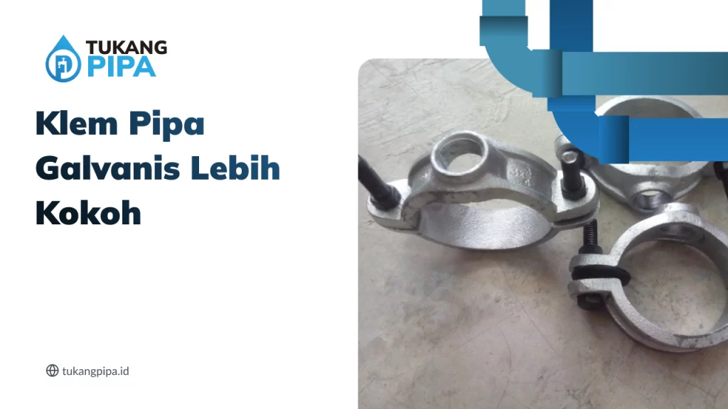 Klem Pipa Galvanis Lebih Kokoh
