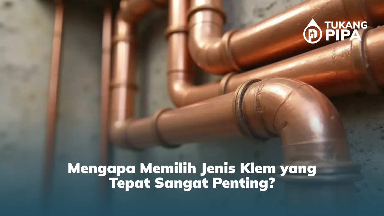 Mengapa Memilih Jenis Klem yang Tepat Sangat Penting?