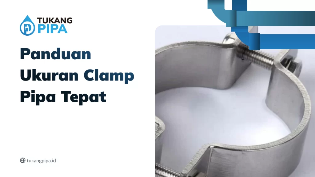 panduan_ukuran_clamp_pipa_tepat