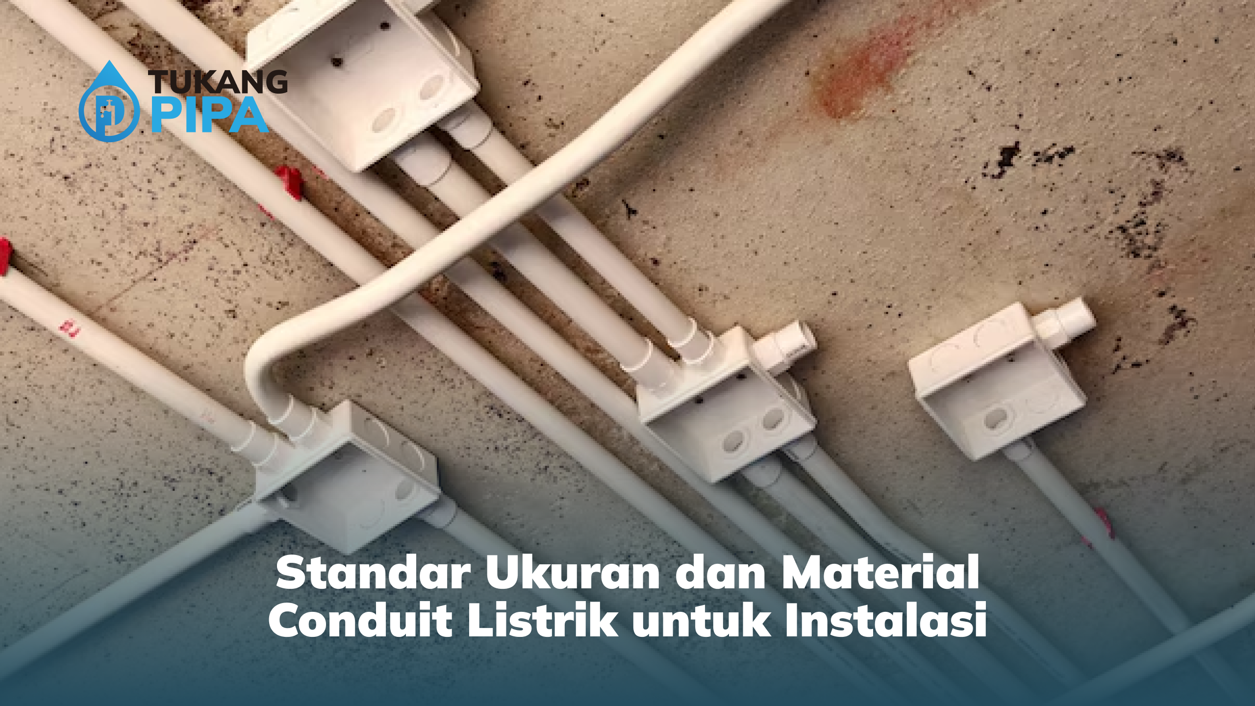 standar_ukuran_dan_material_conduit_listrik_untuk_instalasi