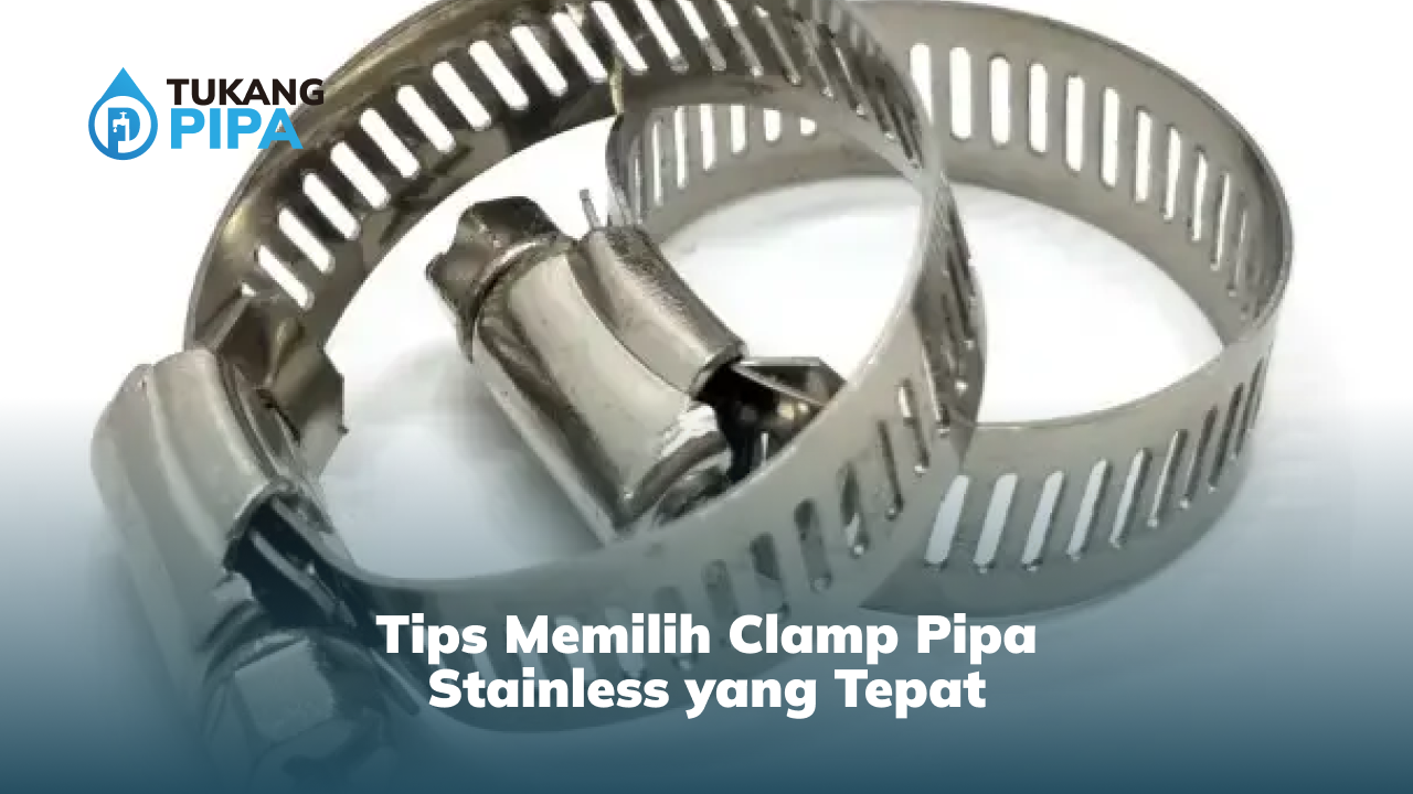 Tips Memilih Clamp Pipa Stainless Yang Tepat