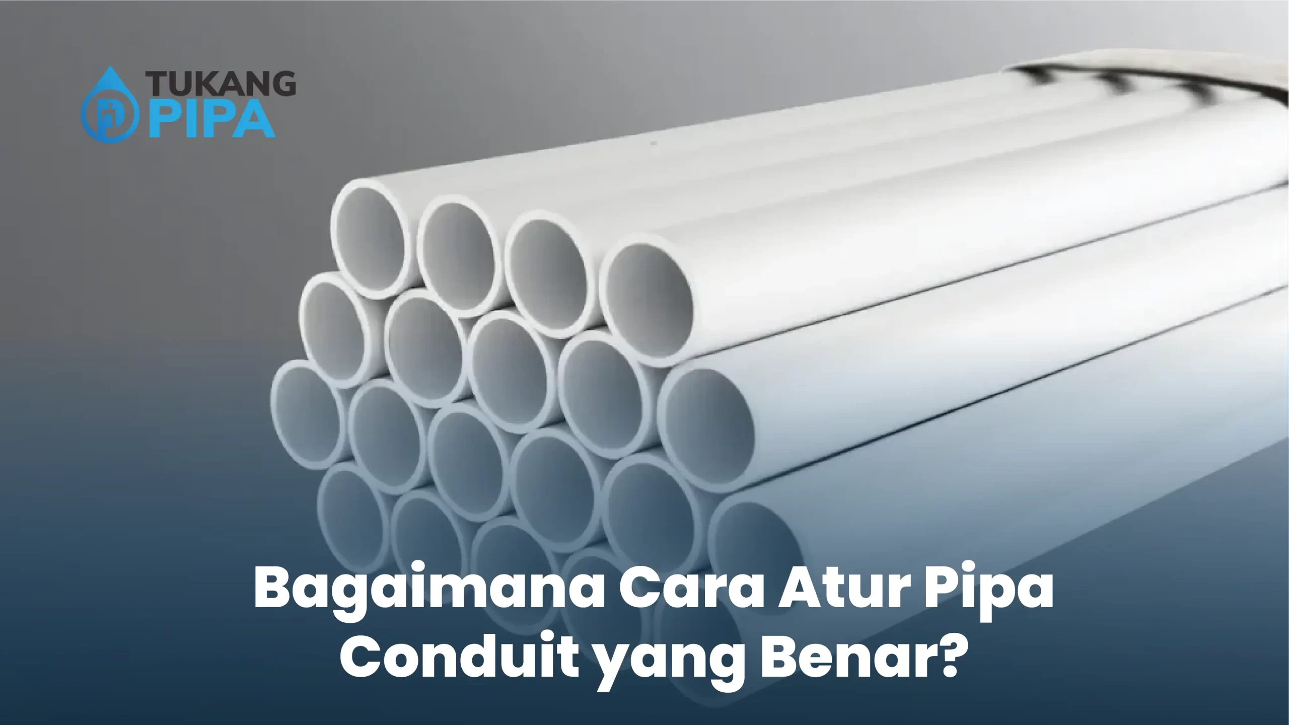 Bagaimana Cara Atur Pipa Conduit yang Benar?