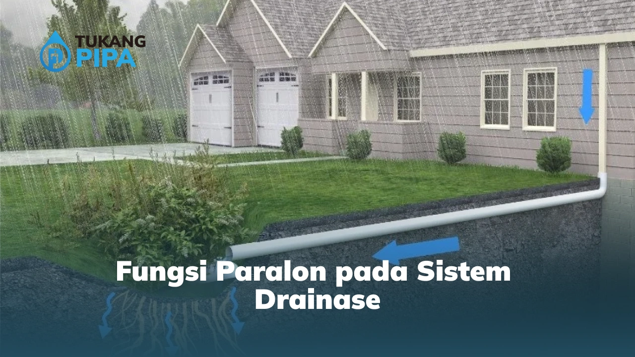 Fungsi Paralon pada Sistem Drainase