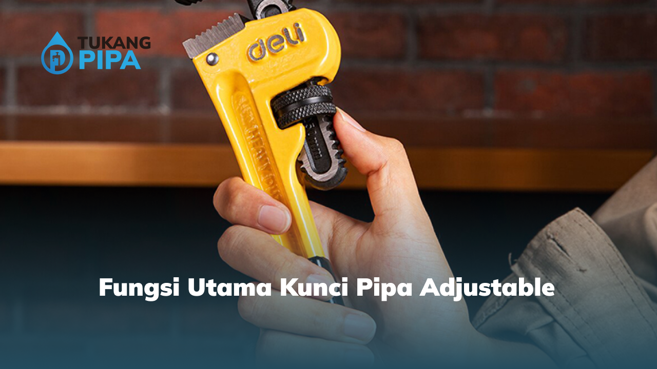 Fungsi Utama Kunci Pipa Adjustable