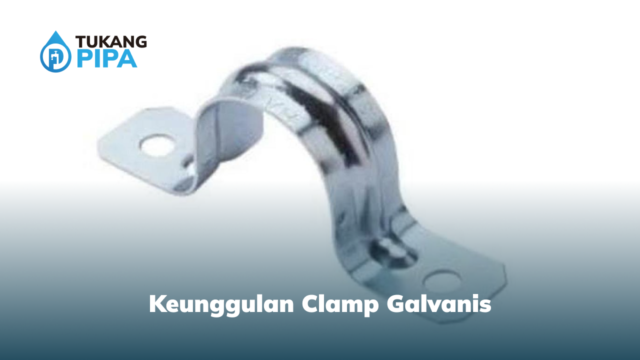 Keunggulan Clamp Galvanis