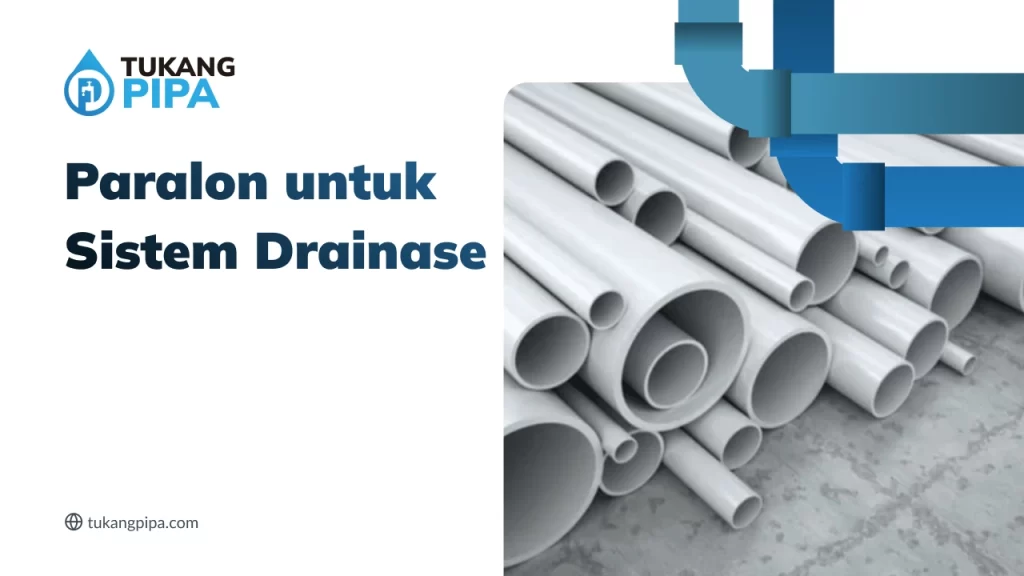 Paralon untuk Sistem Drainase