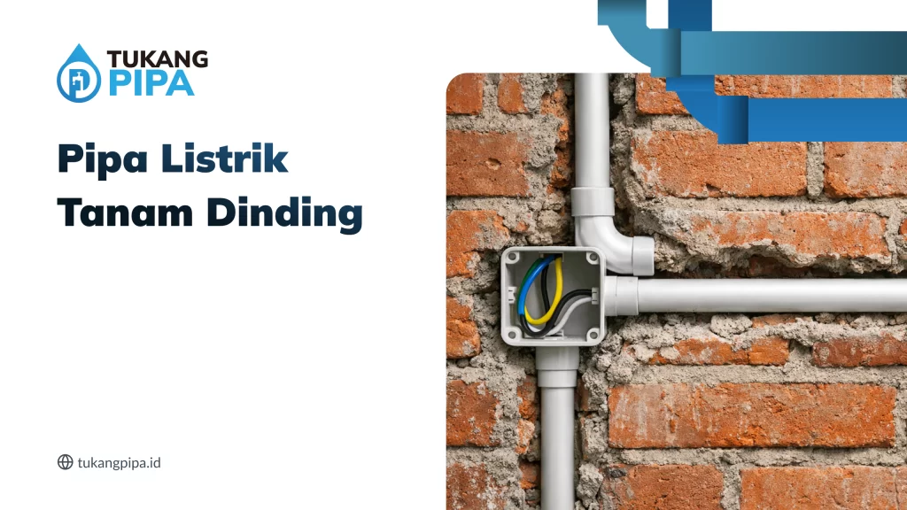 Pipa Listrik Tanam Dinding