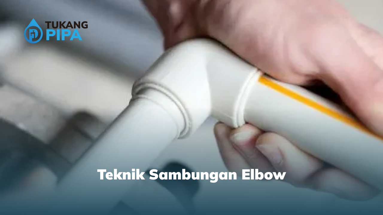 Teknik Sambungan Elbow