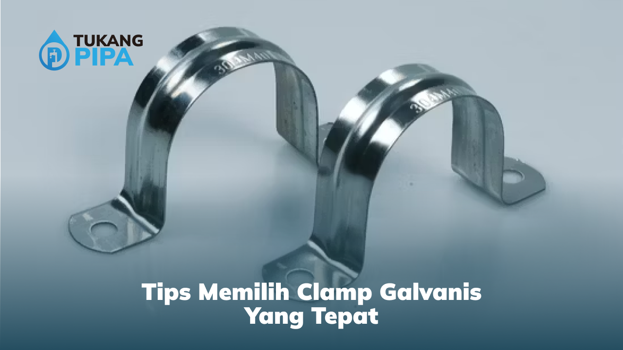 Tips Memilih Clamp Galvanis yang Tepat