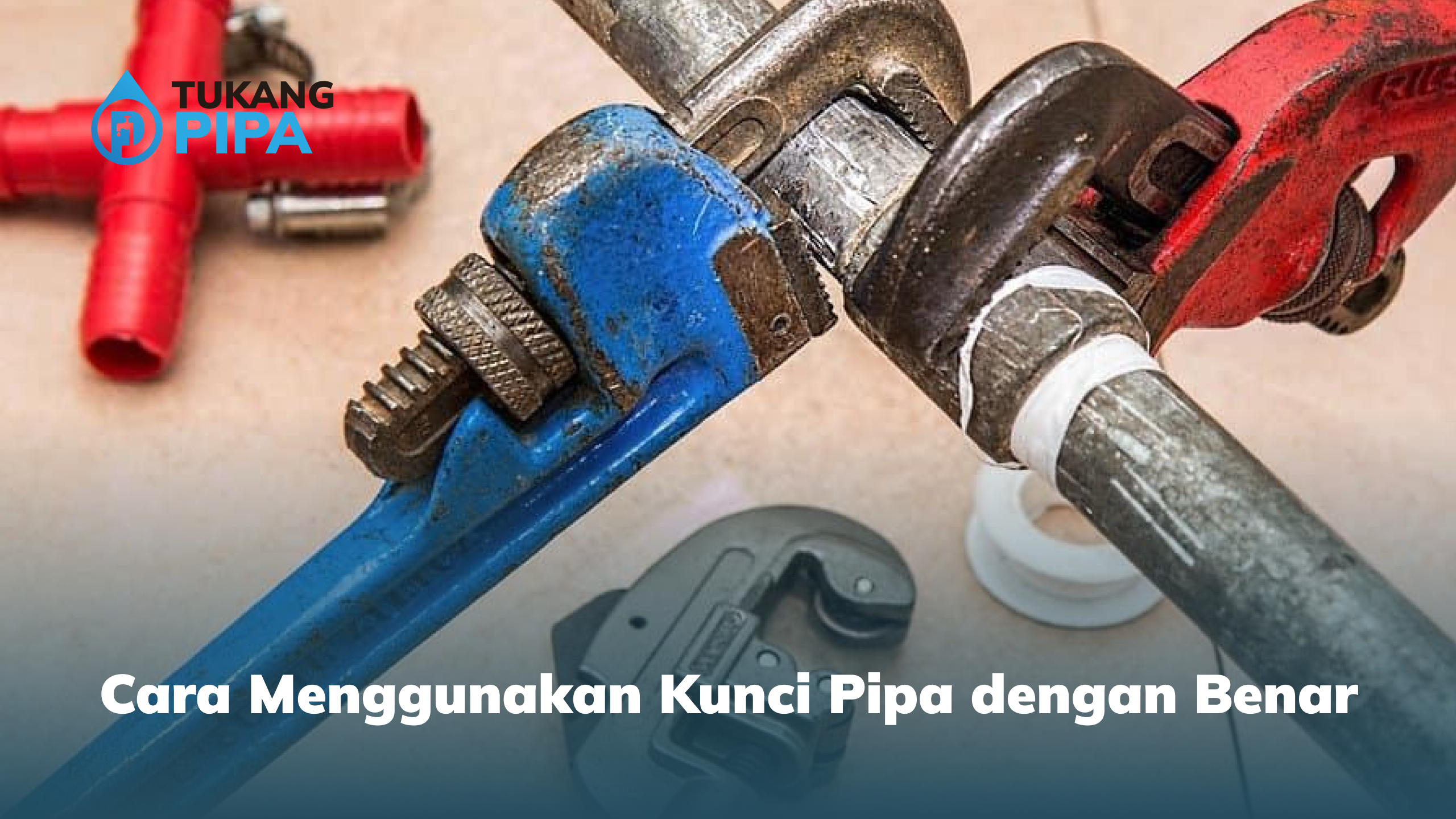 cara_menggunakan_kunci_pipa_dengan_benar