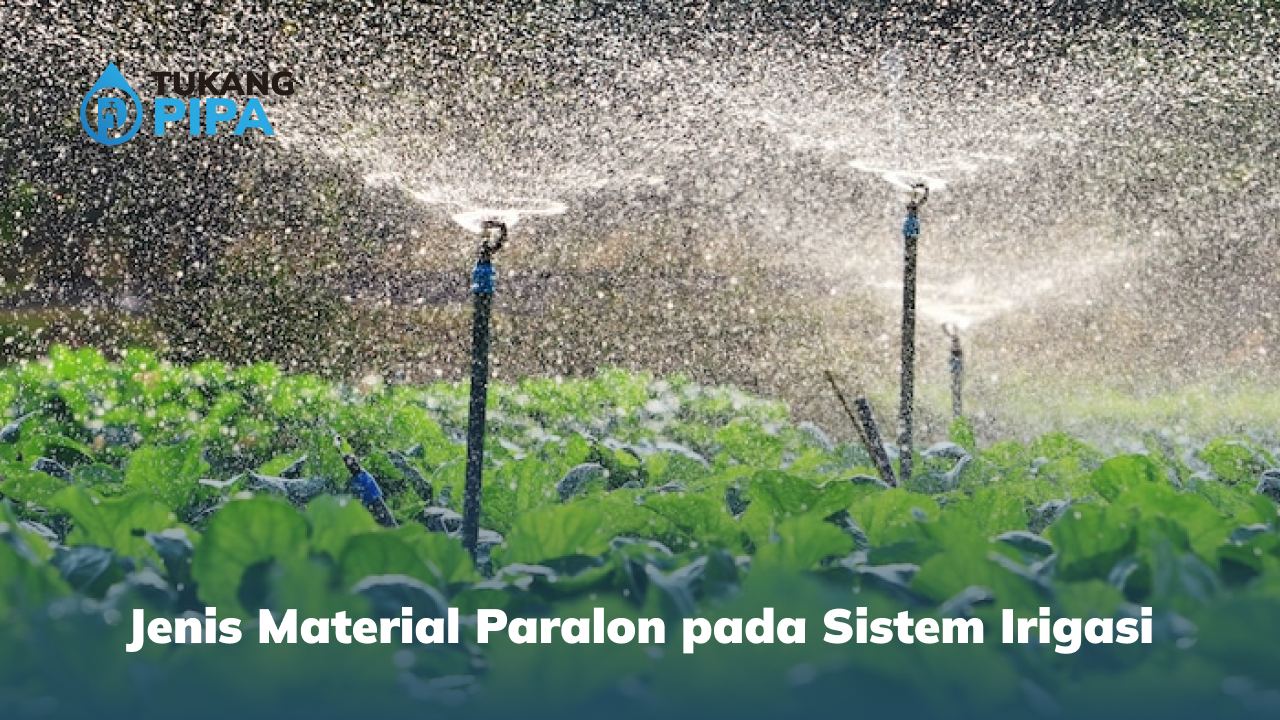 jenis_material_paralon_pada_sistem_irigasi