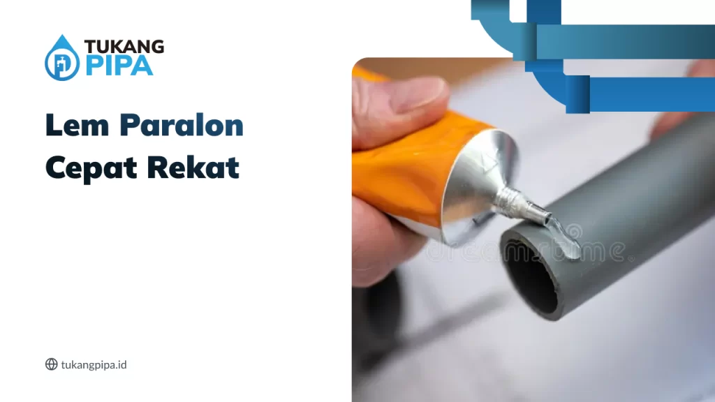 lem_paralon_cepat_rekat