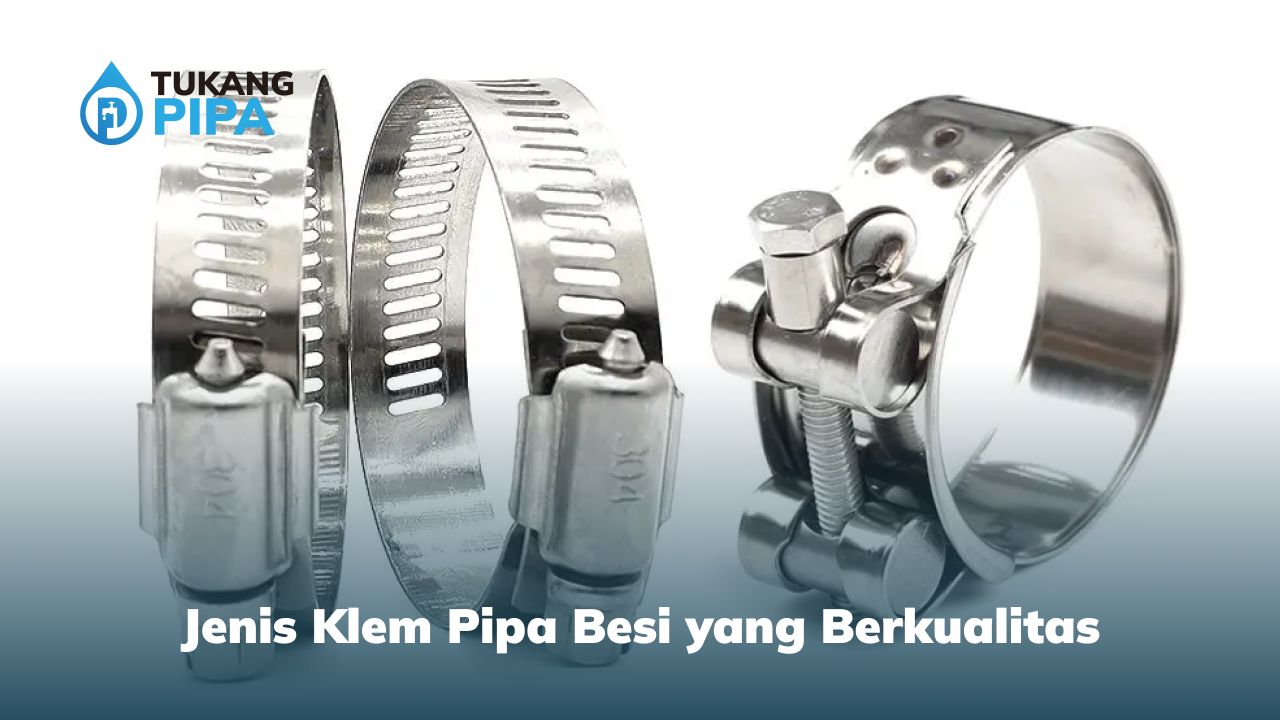 Jenis Klem Pipa Besi yang Berkualitas