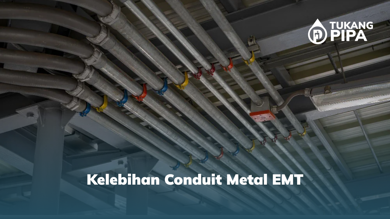 Kelebihan Conduit Metal EMT