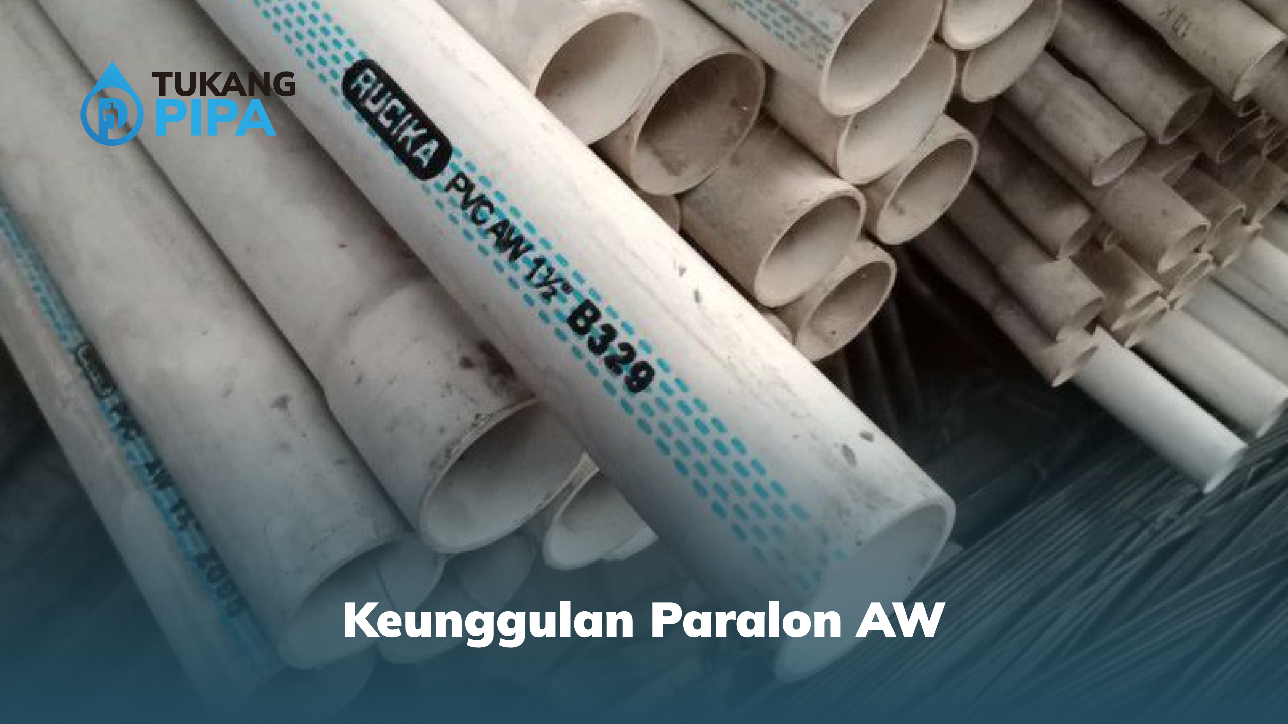 Keunggulan Paralon AW