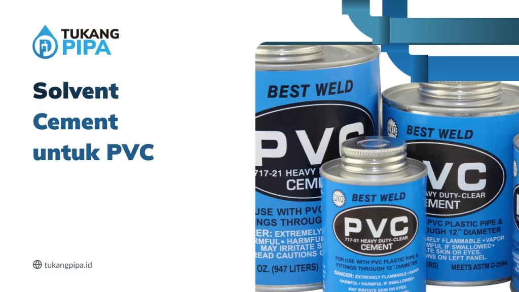 Solvent Cement untuk PVC