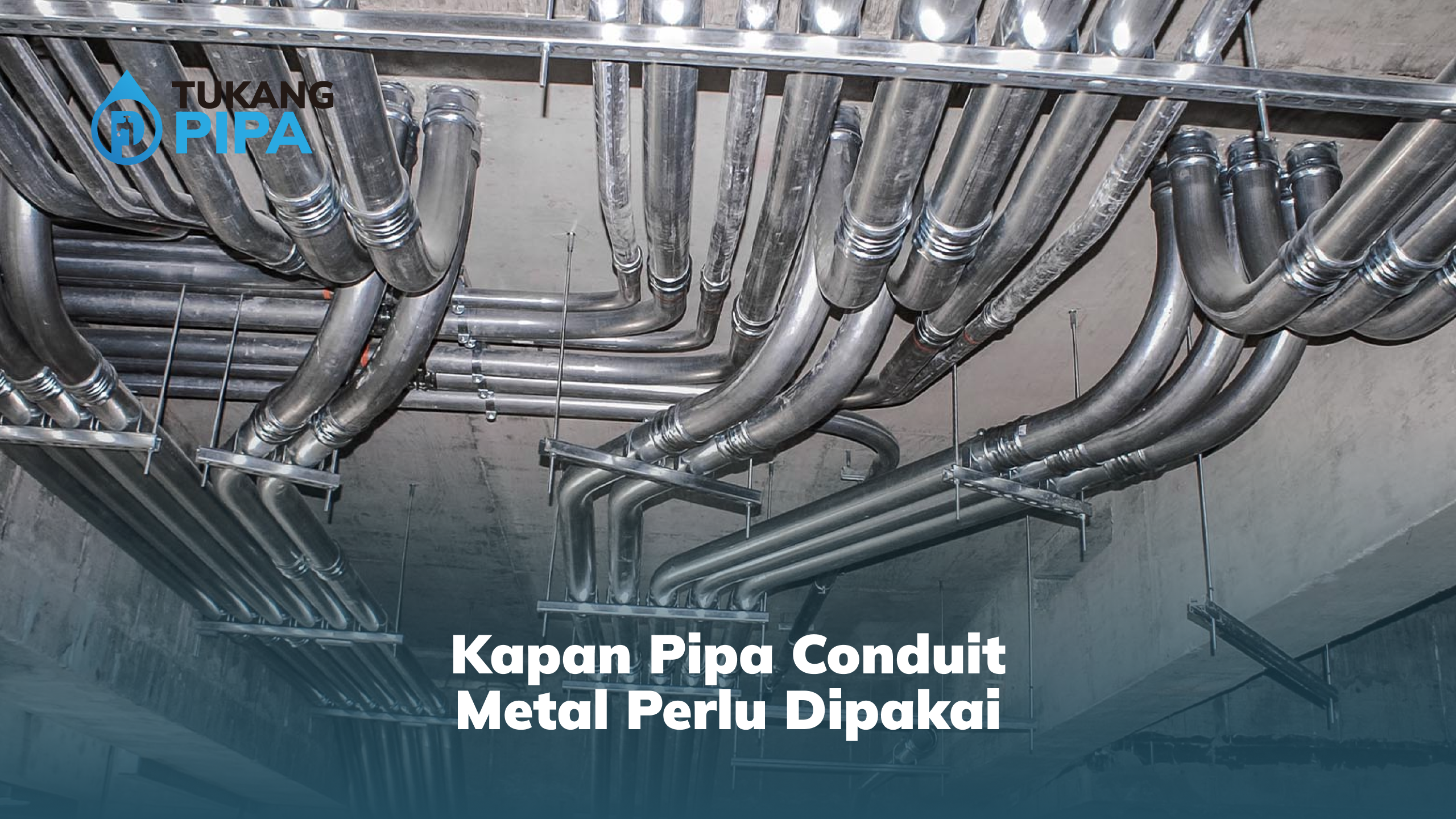 Kapan Pipa Conduit Metal Perlu Dipakai