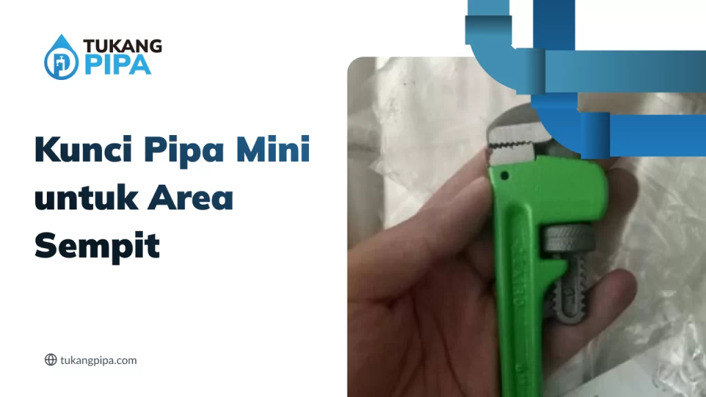 kunci_pipa_mini_untuk_area_sempit