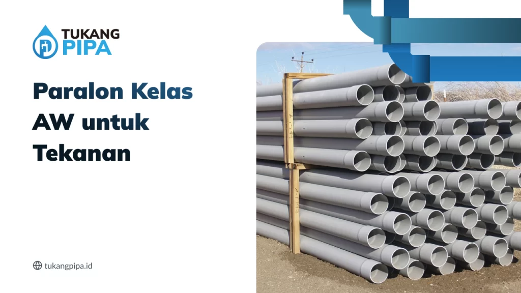 Paralon Kelas AW untuk Tekanan