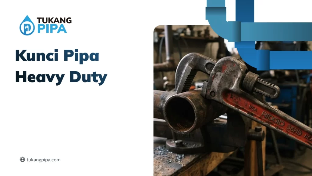 Kunci Pipa Heavy Duty