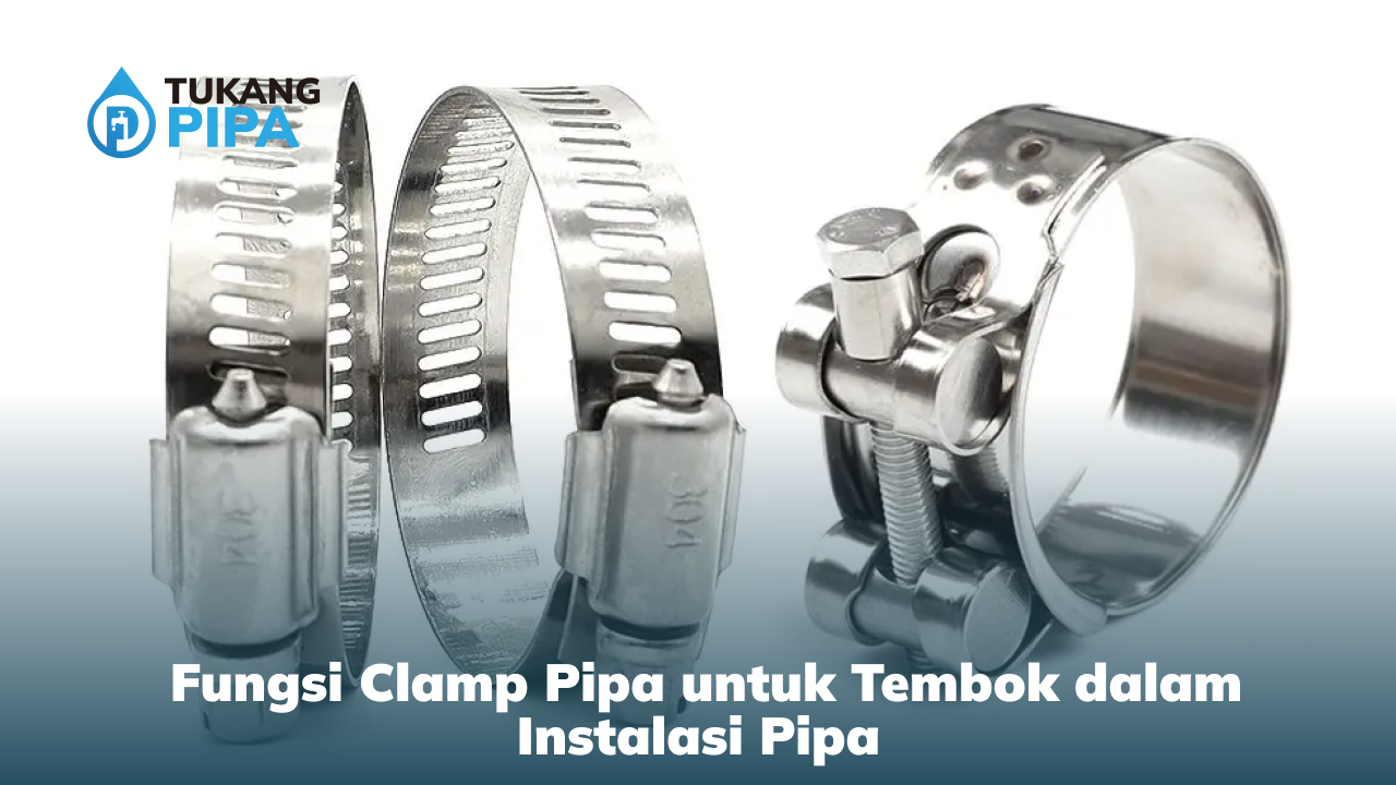 _fungsi_clamp_pipa_untuk_tembok_dalam_instalasi_pipa