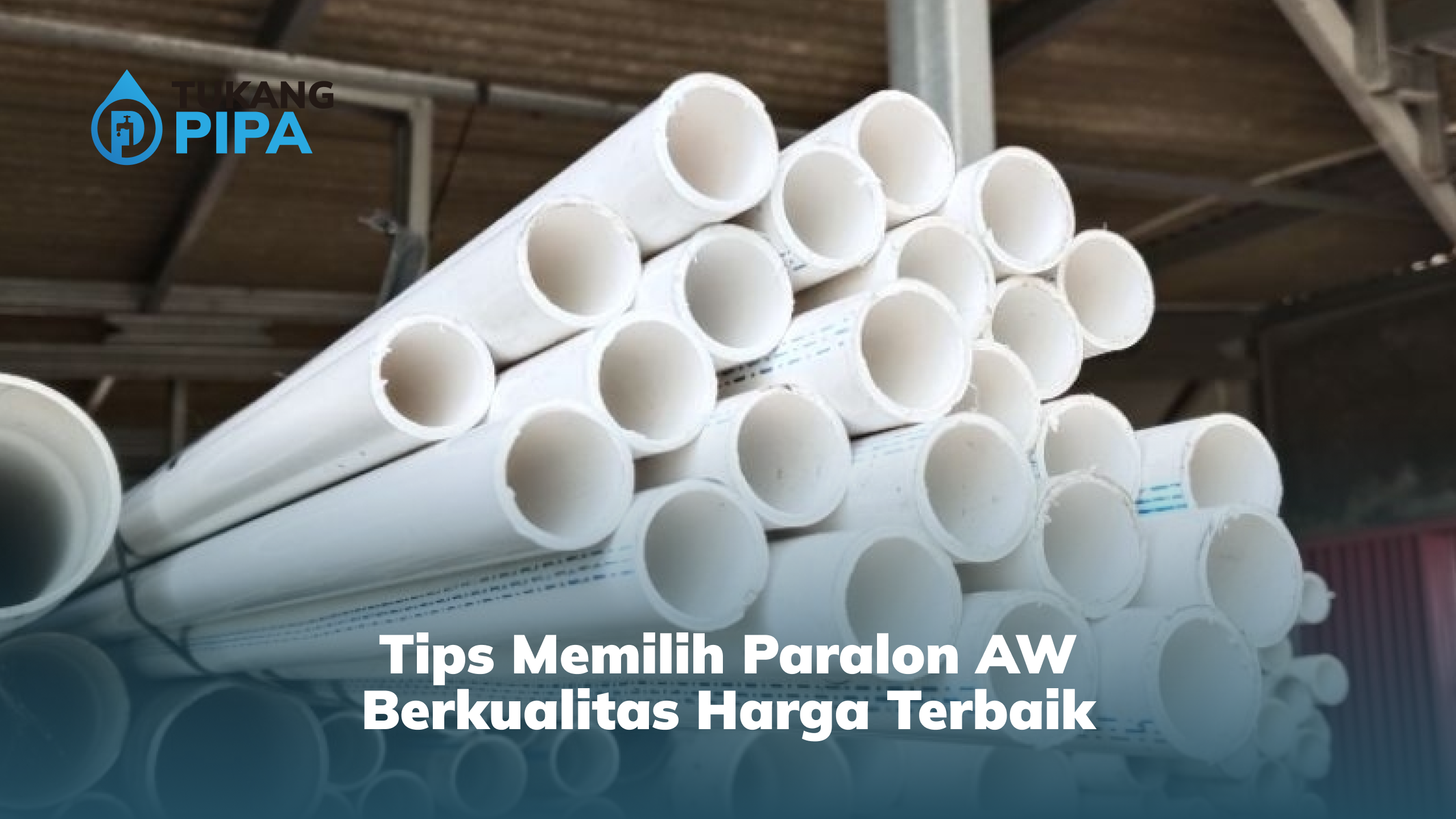 tips_memilih_paralon_aw_berkualitas_harga_terbaik