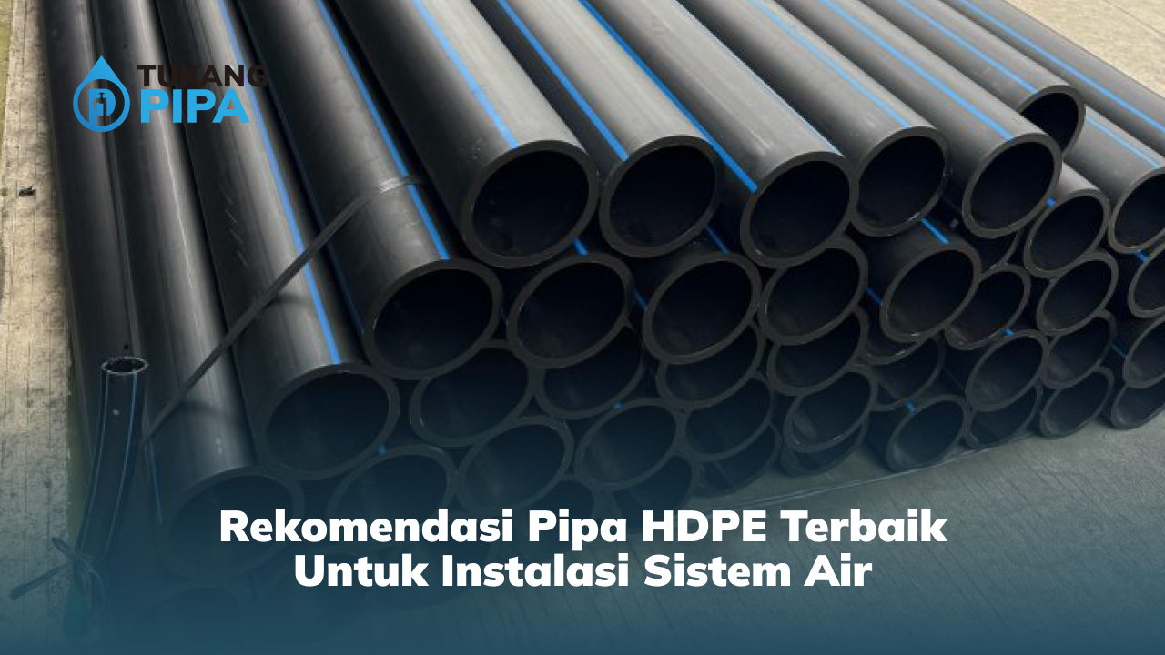 03 Rekomendasi Pipa HDPE Terbaik untuk Instalasi Sistem Air