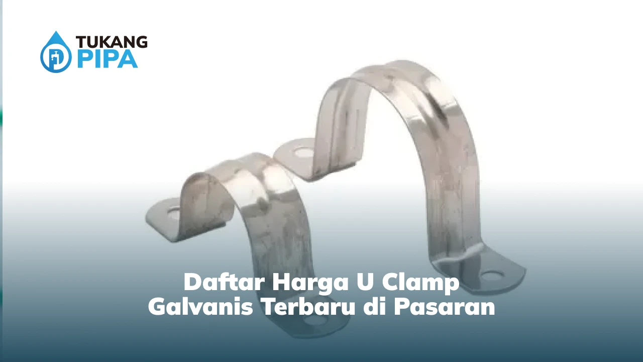Daftar Harga U Clamp Galvanis Terbaru di Pasaran