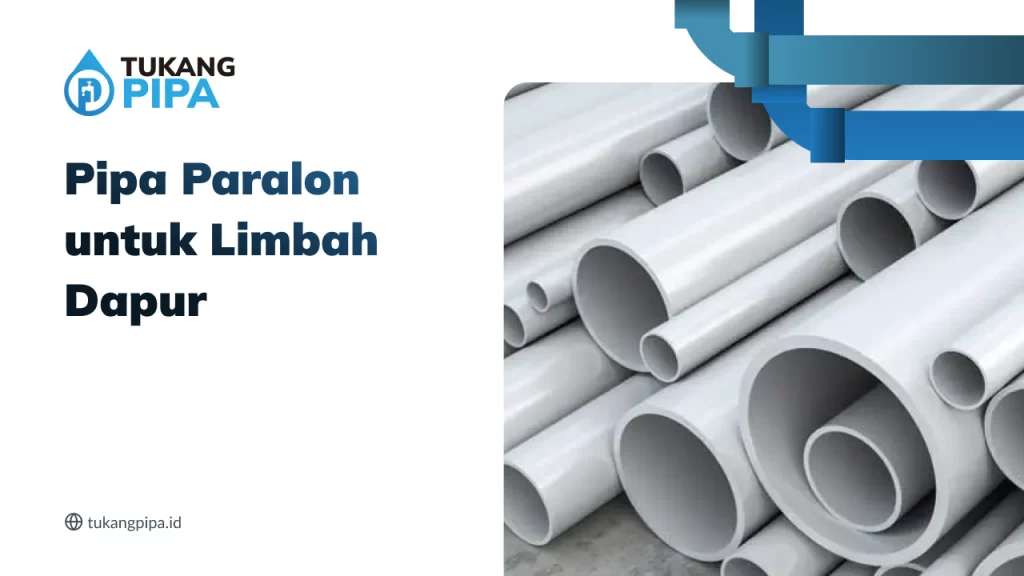 Pipa Paralon untuk Limbah Dapur