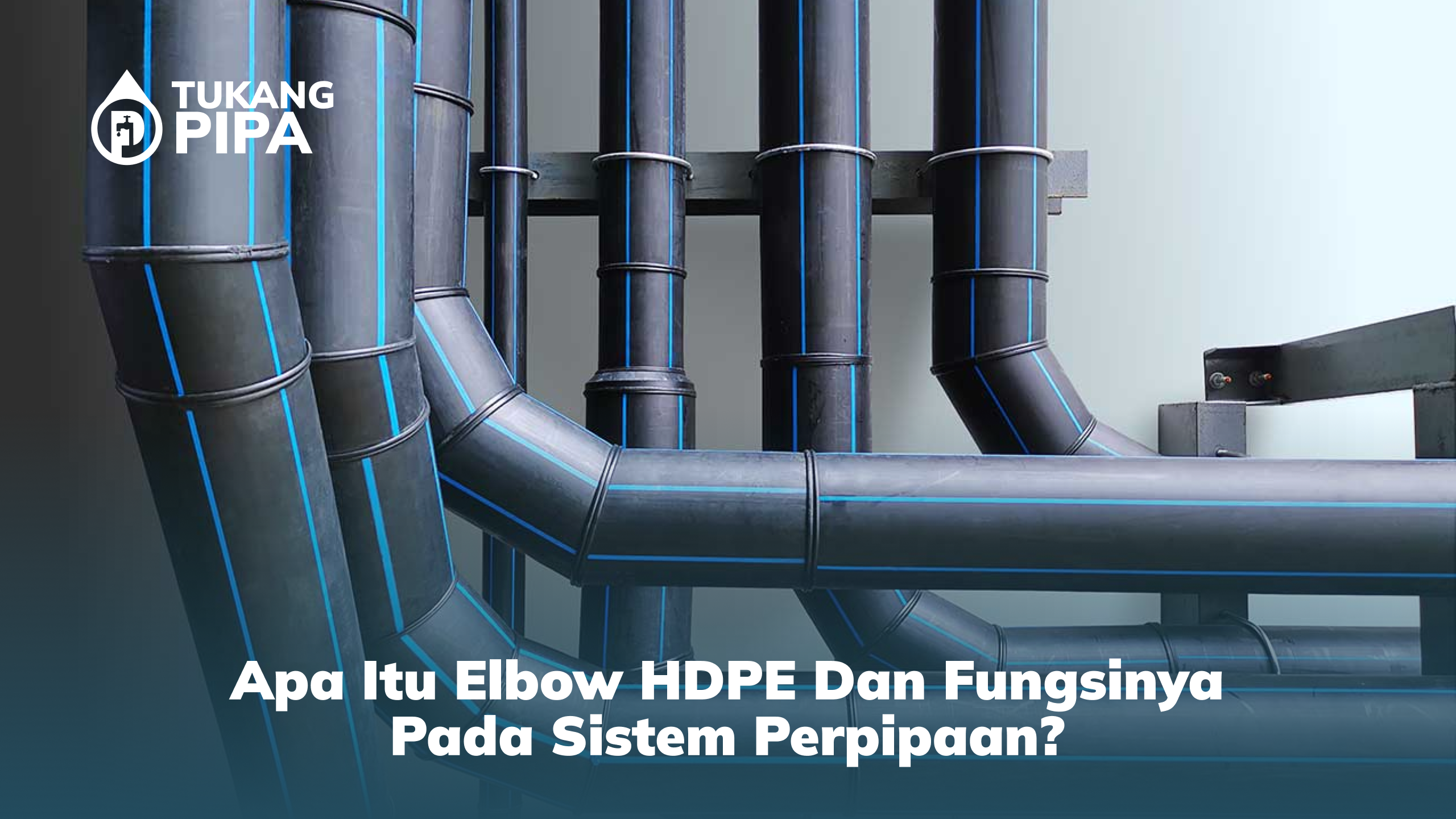 apa_itu_elbow_hdpe_dan_fungsinya_pada_sistem_perpipaan_