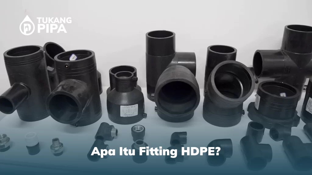 Apa Itu Fitting HDPE?