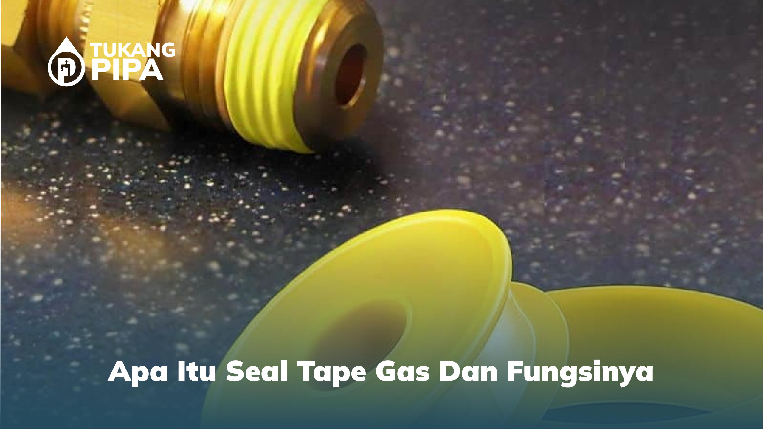 apa_itu_seal_tape_gas_dan_fungsinya