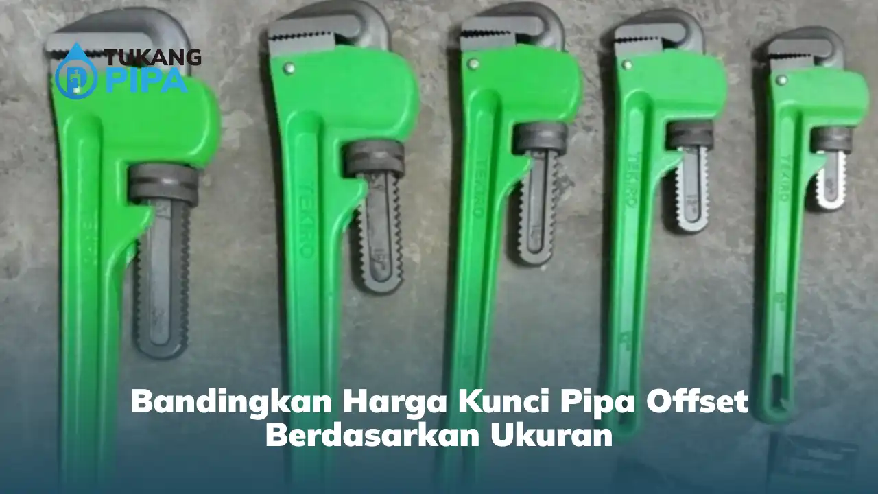 Bandingkan Harga Kunci Pipa Offset Berdasarkan Ukuran