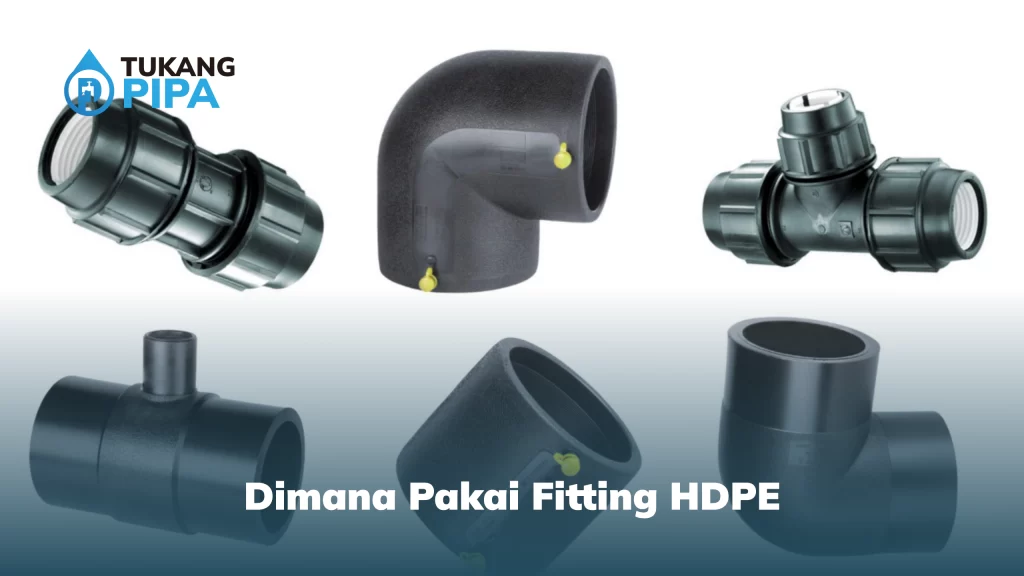Dimana Pakai Fitting HDPE