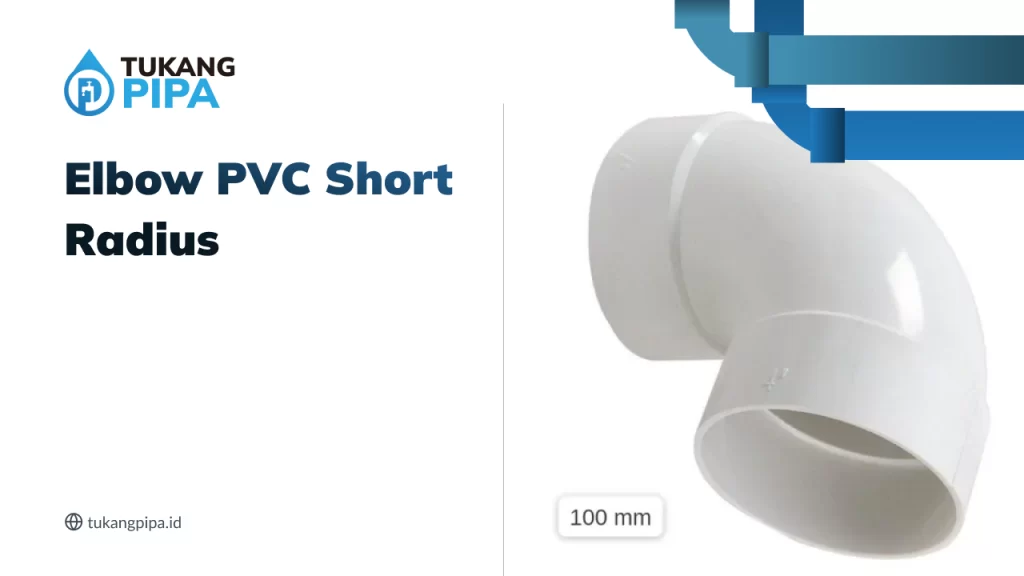 Elbow Pvc Short Radius