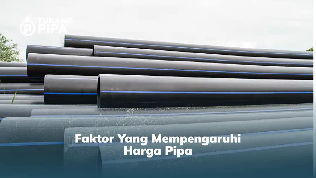 Faktor yang Mempengaruhi Harga Pipa