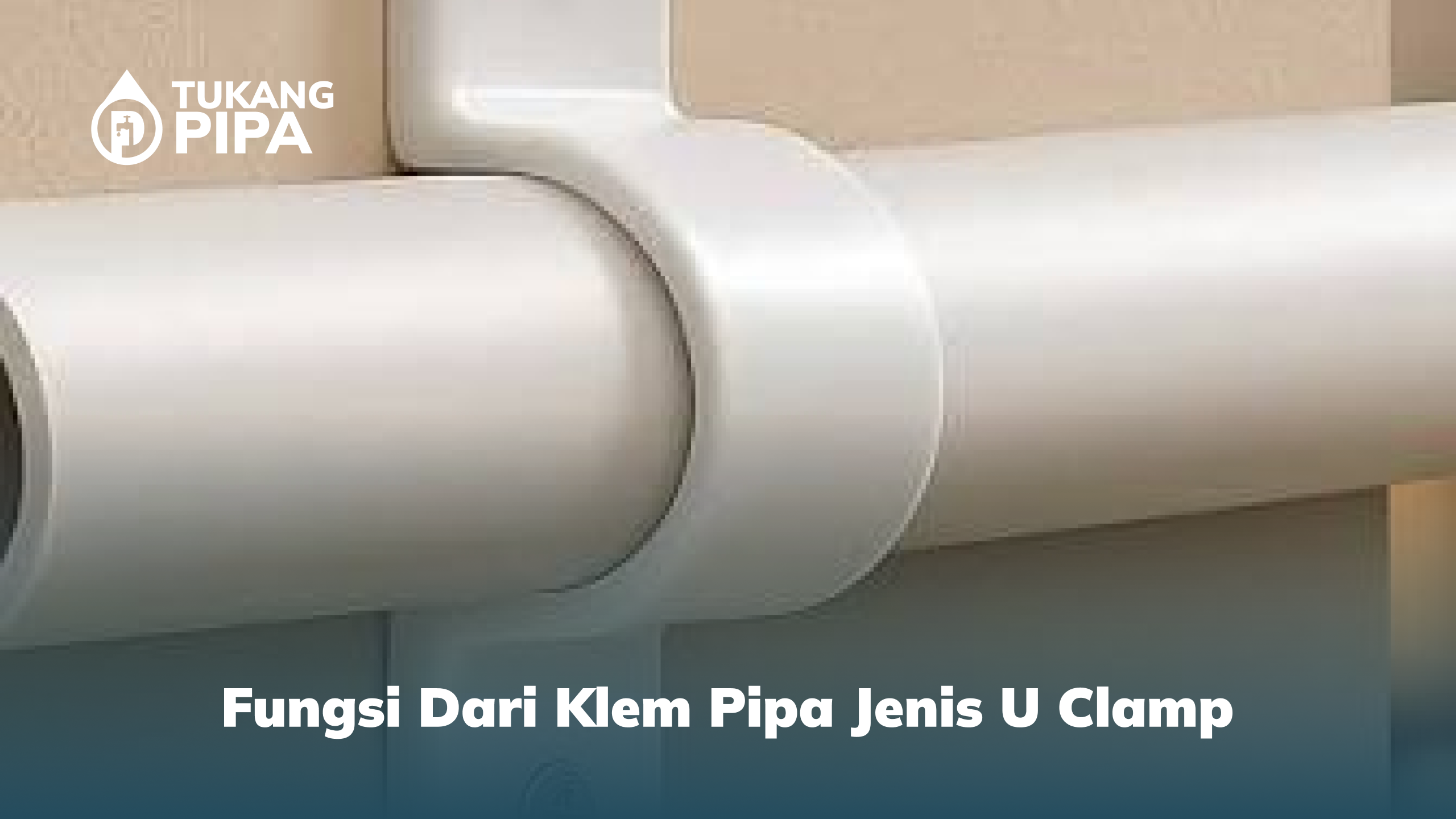 Fungsi dari Klem Pipa Jenis U Clamp