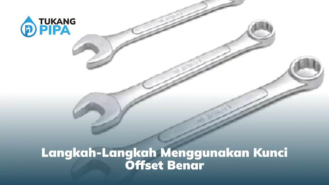 Langkah-Langkah Menggunakan Kunci Offset Benar
