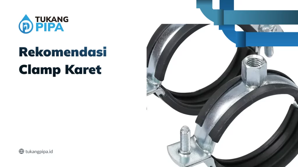 Rekomendasi Clamp Karet