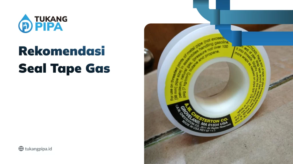 Rekomendasi Seal Tape Gas