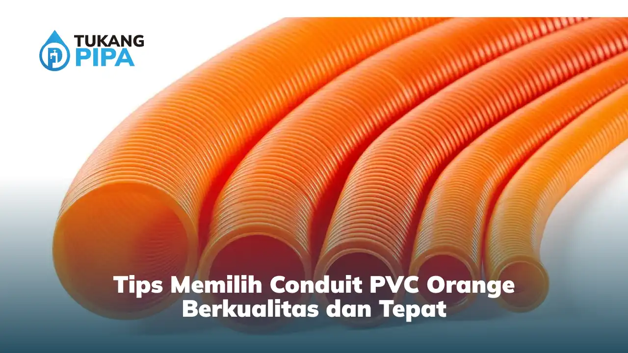 tips_memilih_conduit_pvc_orange_berkualitas_dan_tepat_1x