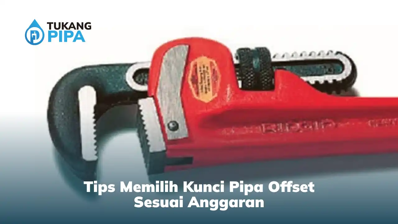 Tips Memilih Kunci Pipa Offset Sesuai Anggaran