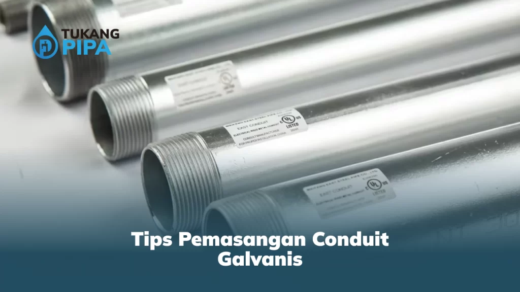 Tips Pemasangan Conduit Galvanis
