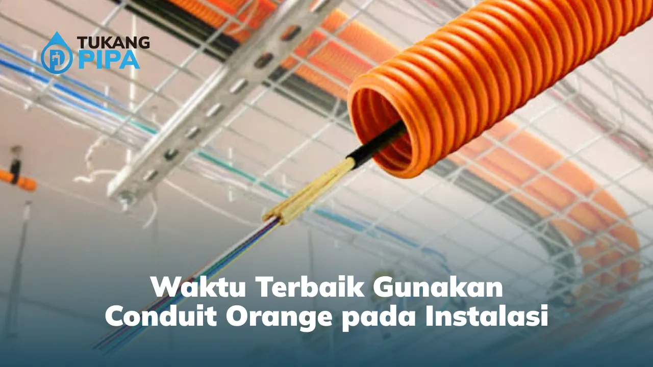 waktu_terbaik_gunakan_conduit_orange_pada_instalasi_1x