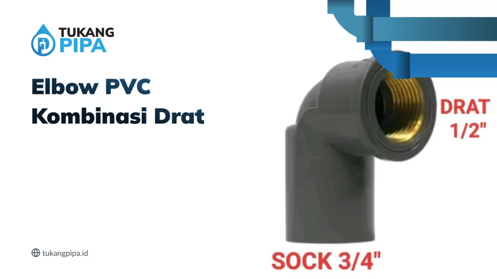 Elbow PVC Kombinasi Drat