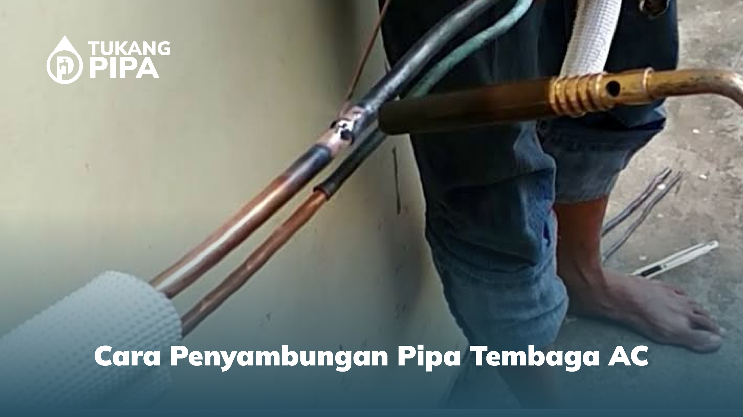 cara_penyambungan_pipa_tembaga_ac 1