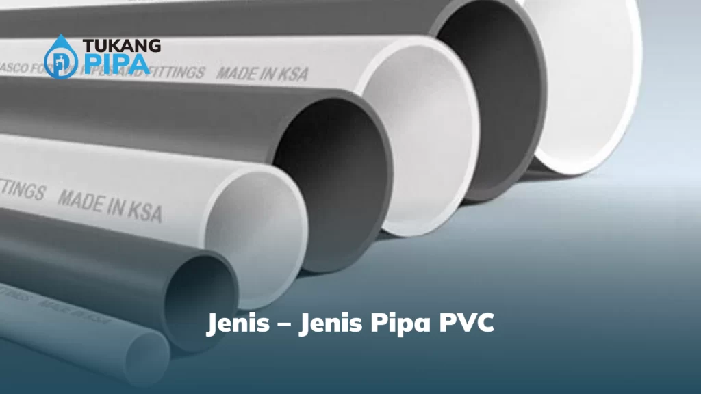 Jenis-Jenis Pipa PVC